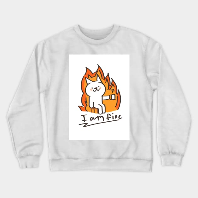 I am fine Crewneck Sweatshirt by Somsri